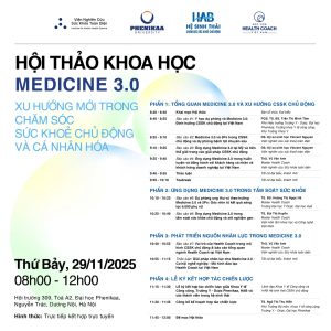 HỘI THẢO KHOA HỌC MEDICINE 3.0 - XU HƯỚNG MỚI TRONG CHĂM SÓC SỨC KHỎE CHỦ ĐỘNG VÀ CÁ NHÂN HÓA